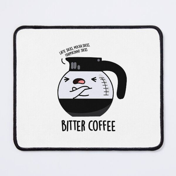 Item preview, Bitter Coffee Funny Drink Puns designed and sold by punnybone.