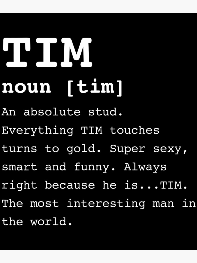 "Name Definition Tim Timothy" Poster for Sale by MonterMo Redbubble
