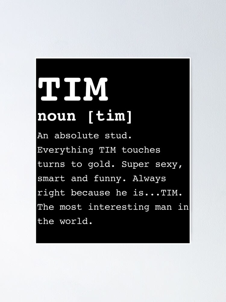"Name Definition Tim Timothy" Poster for Sale by MonterMo Redbubble