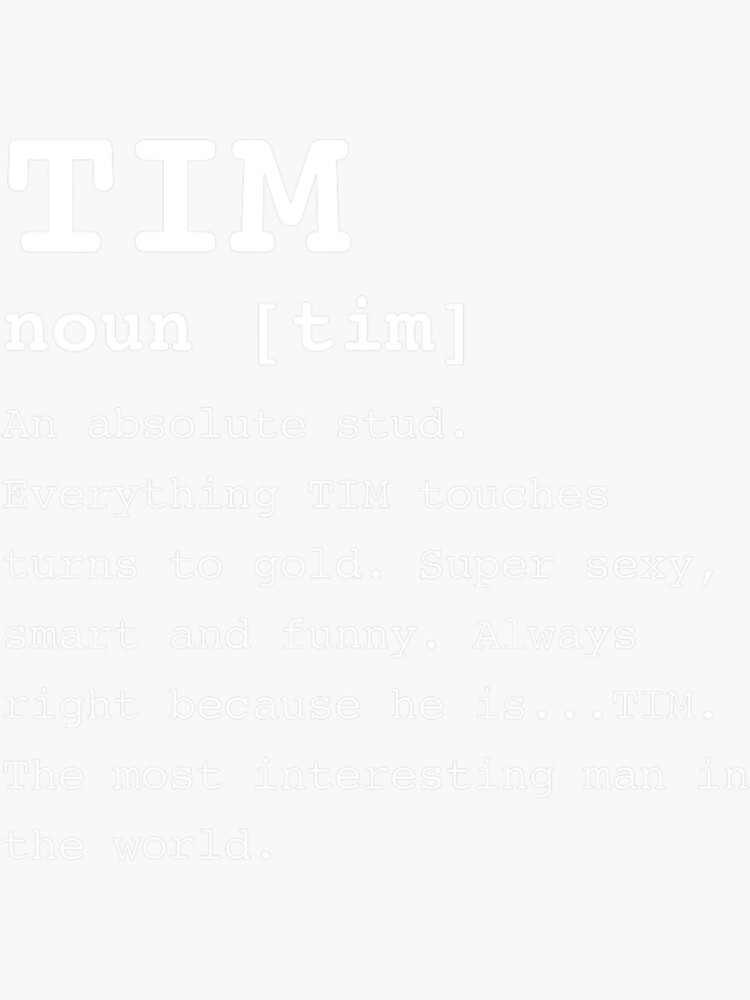 "Name Definition Tim Timothy" Sticker for Sale by MonterMo Redbubble