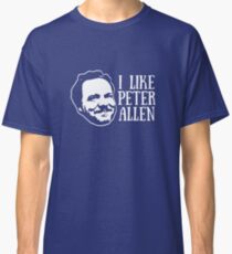 I Like Peter Allen Classic T-Shirt