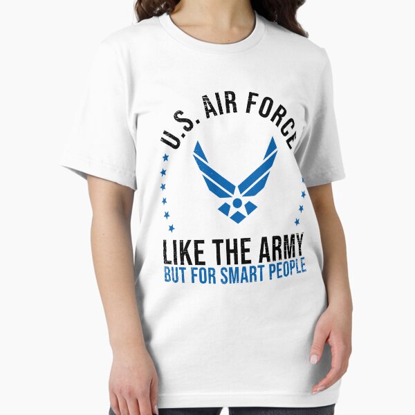 Vista previa del artículo con la obra «La Fuerza Aérea de EE. UU. es como el ejército pero para personas inteligentes», diseñado y vendido por xmjajd.
