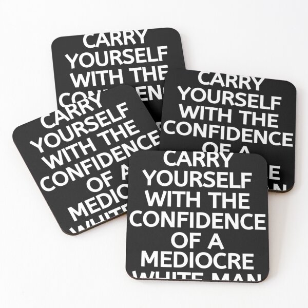 Item preview, Carry Yourself With Confidence Mediocre White Man designed and sold by chetan786.
