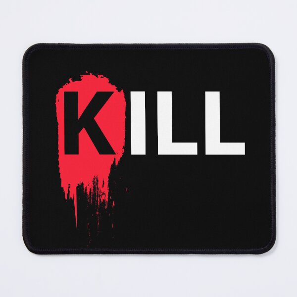 Item preview, Kill designed and sold by Brother03.
