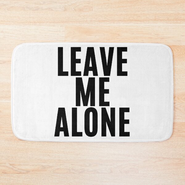 Item preview, Leave Me Alone ! (4) designed and sold by F1TwoTee.