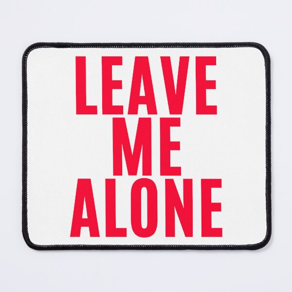Item preview, Leave Me Alone ! (5) designed and sold by F1TwoTee.