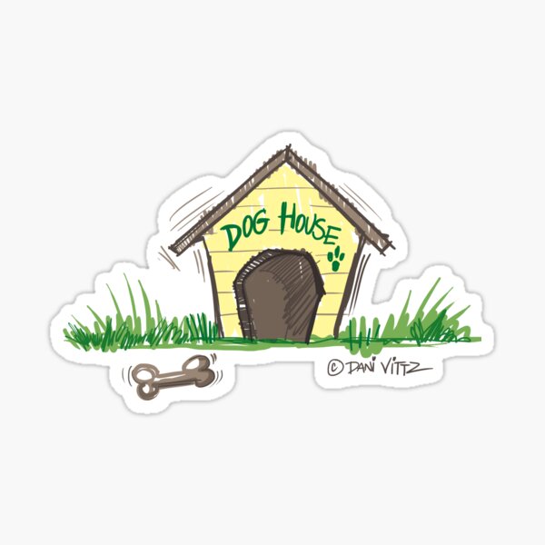 Get in the Dog House Sticker
