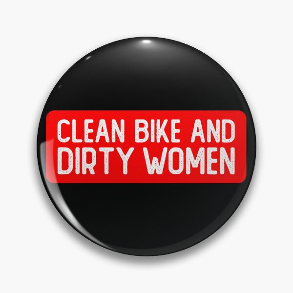 Item preview, Clean Bike And Dirty Women Cool Biker designed and sold by Sour Soul.