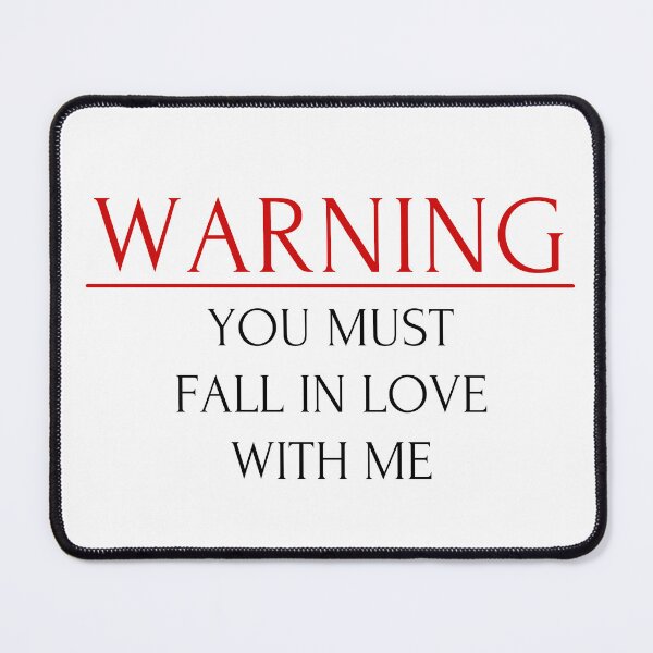 Item preview, WARNING You Must Fall In Love With Me designed and sold by PeterMun1007.