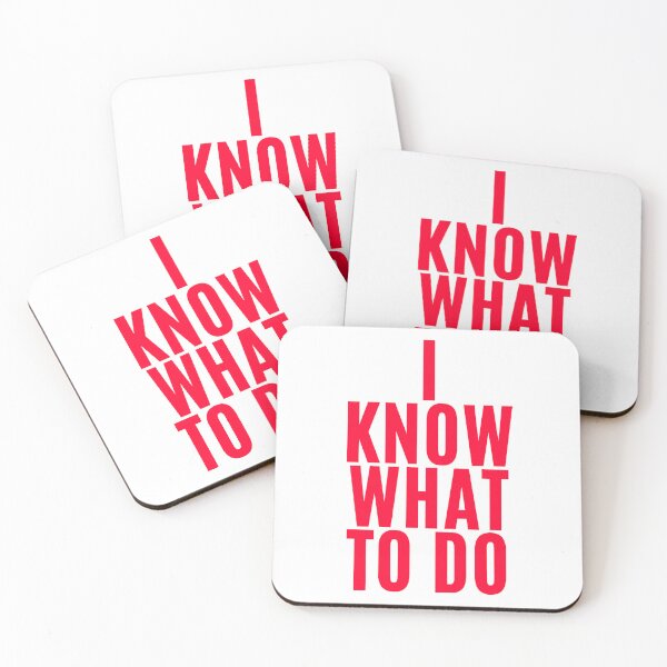 Item preview, I know what to do (5) designed and sold by F1TwoTee.