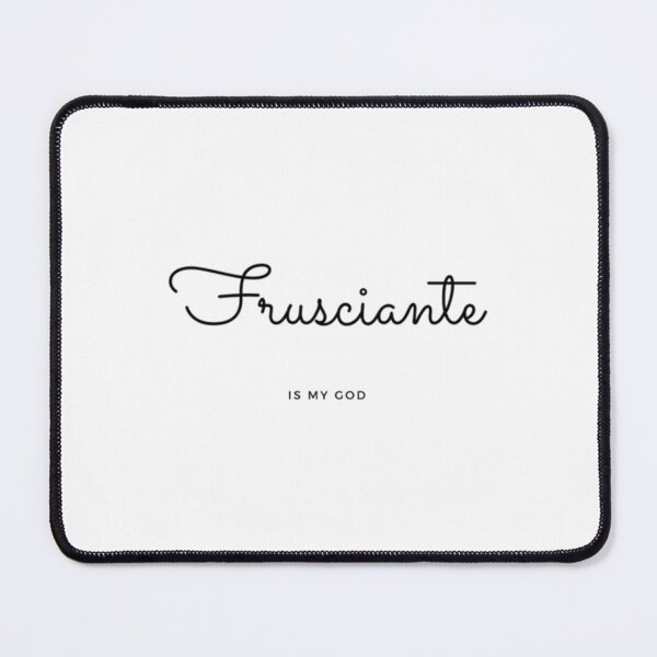 Item preview, Frusciante is my God designed and sold by JocelJordanArt.