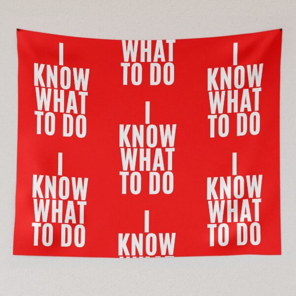 Item preview, I know what to do (6) designed and sold by F1TwoTee.
