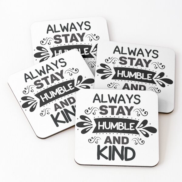 Item preview, Always Stay Humble And Kind designed and sold by Taseen Alam.