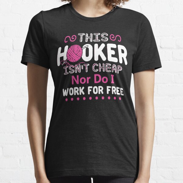 Hooker Funny T-Shirts for Sale