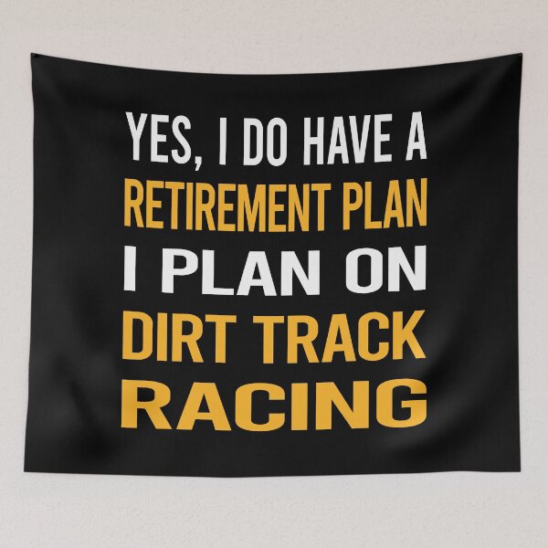 Artikelvorschau, Mein Ruhestandsplan Dirt Track Racing entworfen und verkauft von shannonim7t.