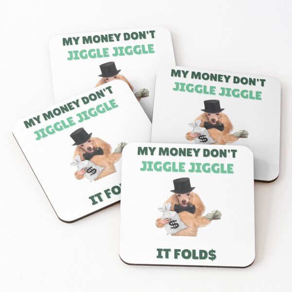 Item preview, My Money don't Jiggle Jiggle it folds designed and sold by Shaun Kautzer.