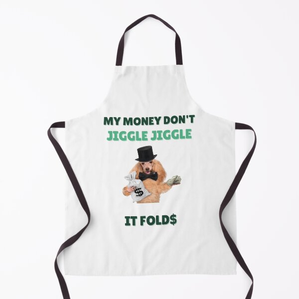 Item preview, My Money don't Jiggle Jiggle it folds designed and sold by Shaun Kautzer.