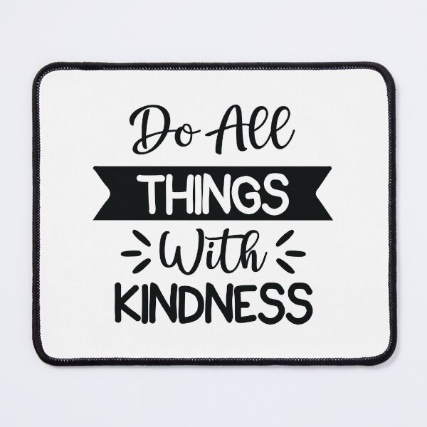 Item preview, Do All Things With Kindness designed and sold by Taseen Alam.