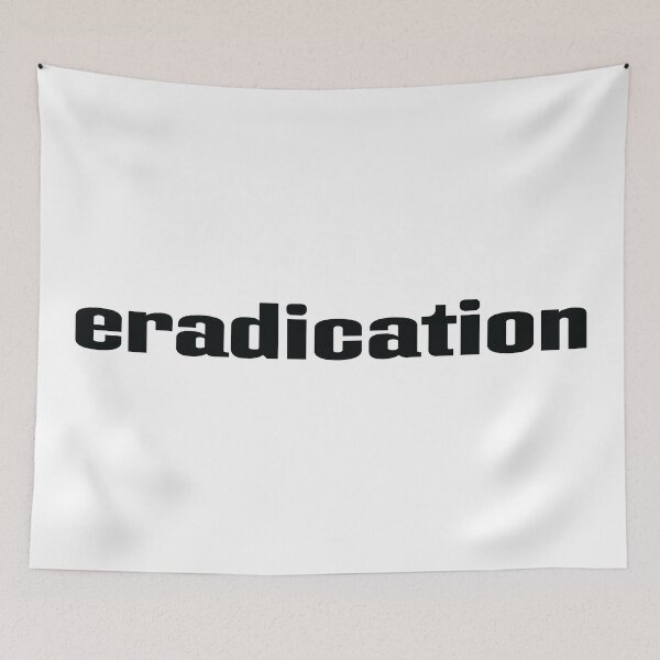 Item preview, Eradication designed and sold by GoodVibesWX9.