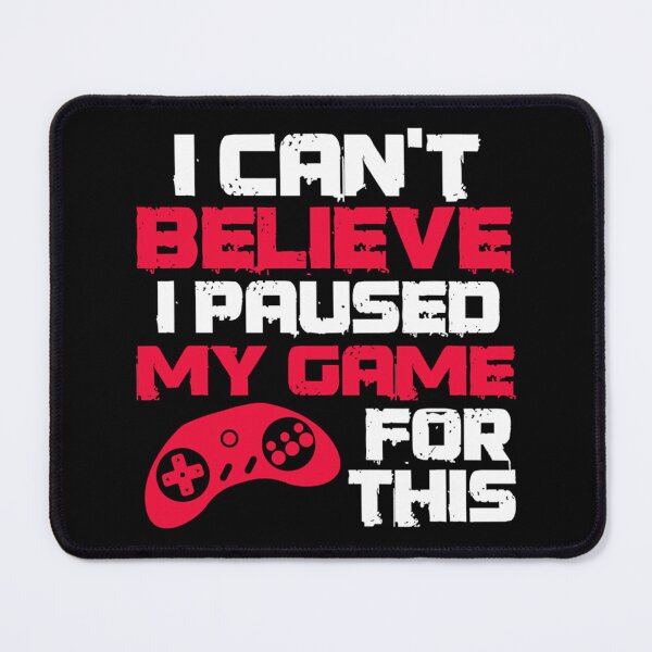 Item preview, I Cant Believe I Paused My Game This Classic T-Shirt designed and sold by ximenagene.