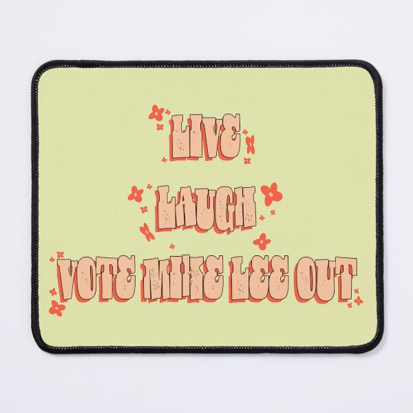 Item preview, Live Laugh Vote Mike Lee Out designed and sold by stermitkermit.
