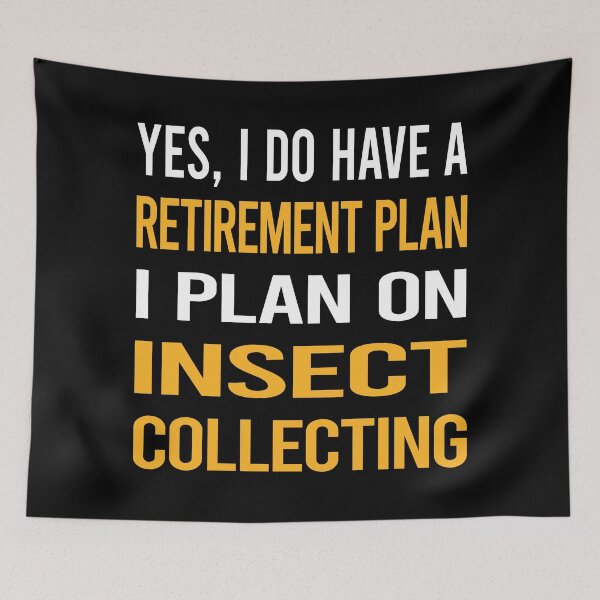 Item preview, My Retirement Plan Insect Collecting designed and sold by shannonim7t.