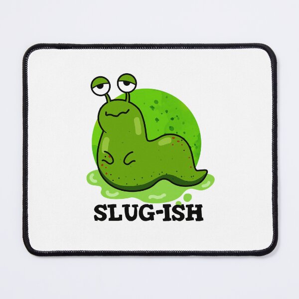 Item preview, Slug-ish Funny Sluggish Slug Puns designed and sold by punnybone.