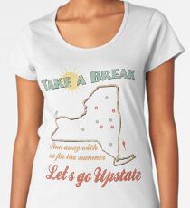 Take a Break Upstate NY Vintage Women's Premium T-Shirt