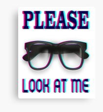 Please look at me funny t-shirt Canvas Print