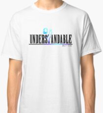 Understandable Classic T-Shirt