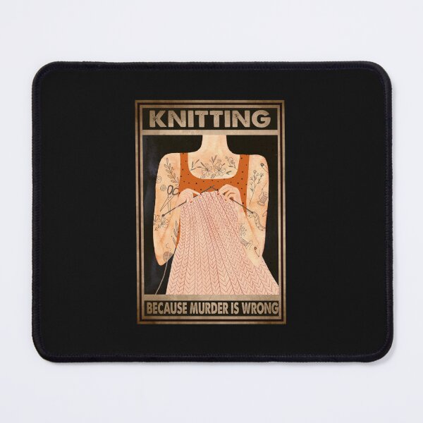 Item preview, Knitting Because Murder Is Wrong, Knitting, Knitting Lover Gift designed and sold by souserlica.