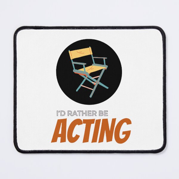 Item preview, Funny Acting | I’d rather be acting! designed and sold by Poonam Shinde.
