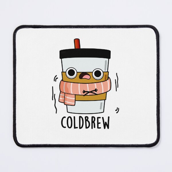 Item preview, Cold Brew Cute Freezing Coffee Pun designed and sold by punnybone.