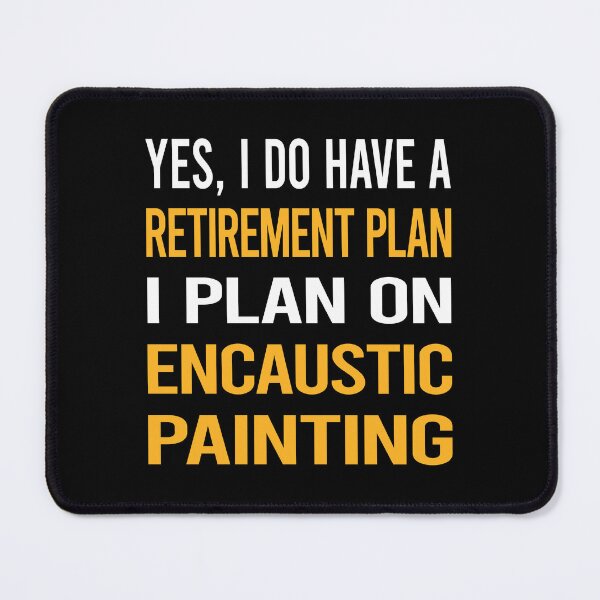 Item preview, My Retirement Plan Encaustic Eainting designed and sold by shannonim7t.