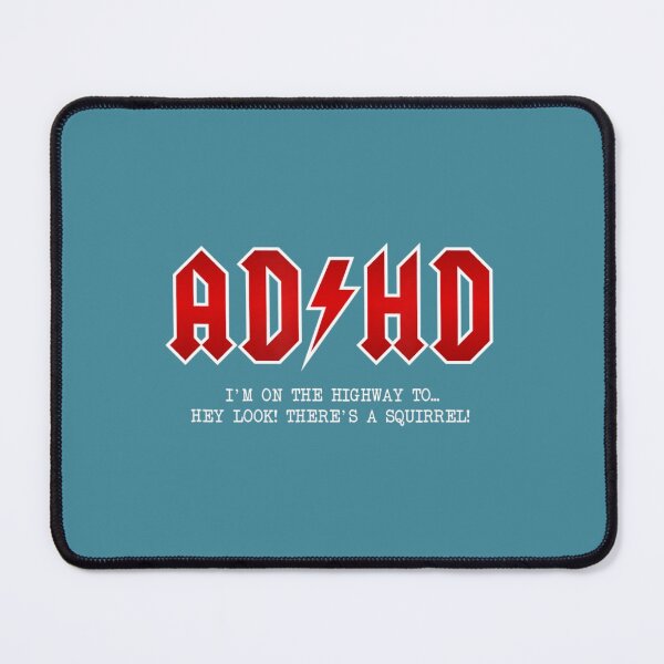 Item preview, Adhd Highway To... Hey Look, A Squirrel Hard Rocker Adhd designed and sold by ZinOin.