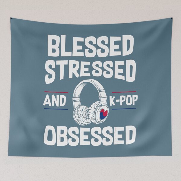 Item preview, Blessed Stressed And Kpop Obsessed Korea Lover Music Gayo designed and sold by ZinOin.