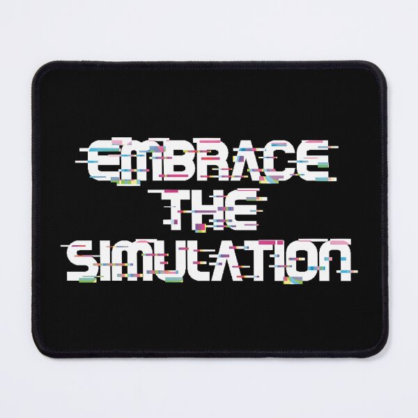 Item preview, Embrace The Simulation -- White designed and sold by natsdreamlings.