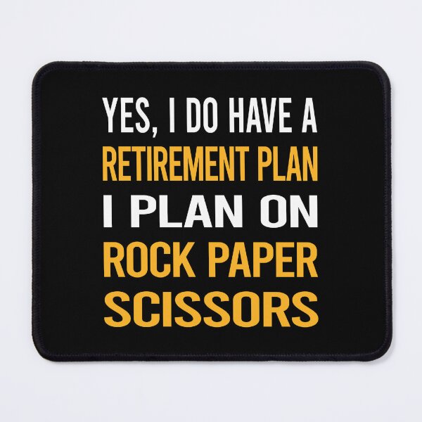 Item preview, My Retirement Plan Rock Paper Scissors designed and sold by shannonim7t.