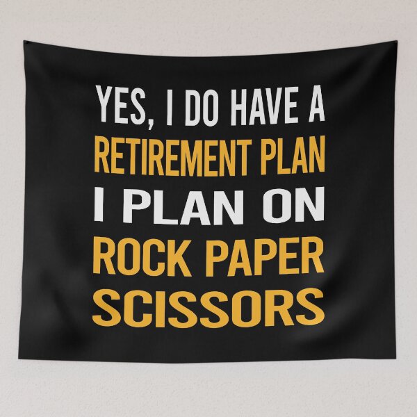 Item preview, My Retirement Plan Rock Paper Scissors designed and sold by shannonim7t.