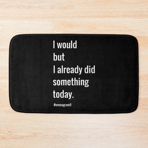 Item preview, Enneagram Type 9 I Would But I Already Did Something Today. designed and sold by WeipPlays.