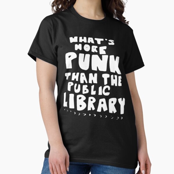 Item preview, What\u2019s-More-Punk-Than-The-Public-Library Librarian  designed and sold by AdonisShop.