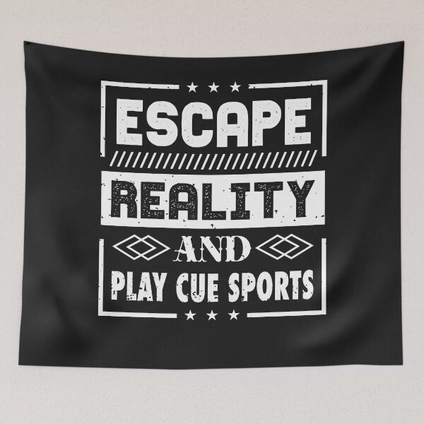 Item preview, Escape reality and play cue sports designed and sold by TimothyJudge.