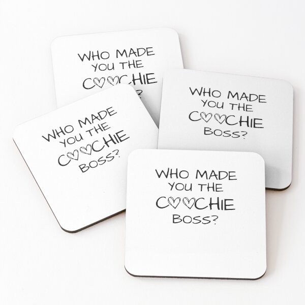 Item preview, WHO MADE YOU THE COOCHIE BOSS designed and sold by ChristiaWeidema.