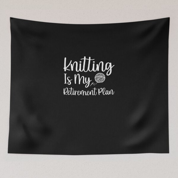 Item preview, Knitting Is My Retirement Plan, Knitting Lovers Funny Crochet Clas designed and sold by souserlica.