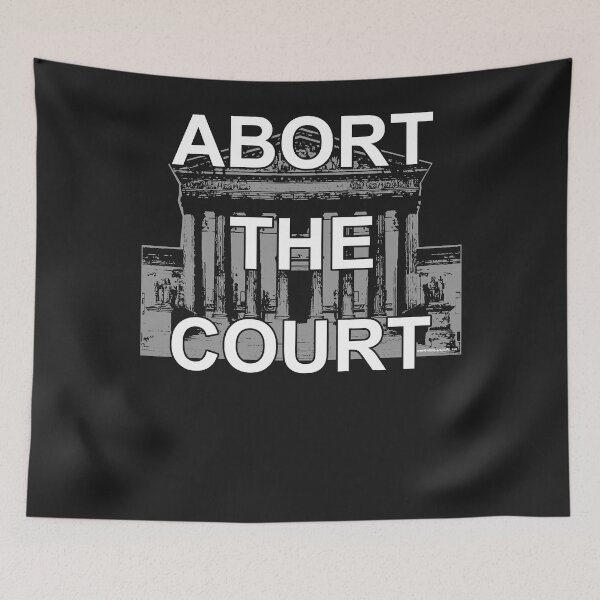 Item preview, Abort the court supreme court overturns roe v wade designed and sold by IreneParson41.