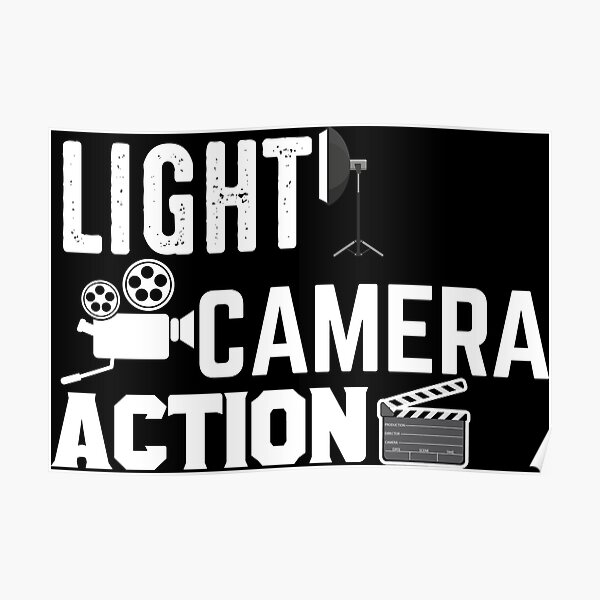 "Light Camera Action Best Funny Acting" Poster for Sale by