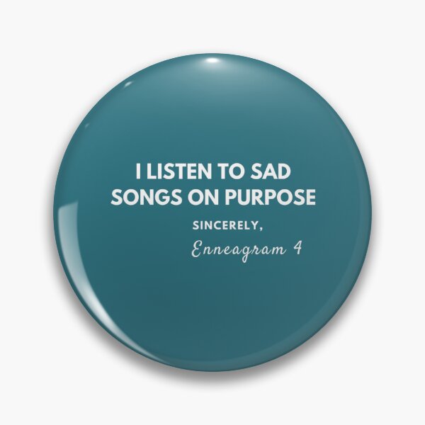 Item preview, Enneagram Personality 4 Individualist Listen To Sad Songs designed and sold by ZinEio.