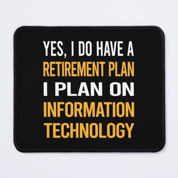 Item preview, My Retirement Plan Information Technology designed and sold by shannonim7t.