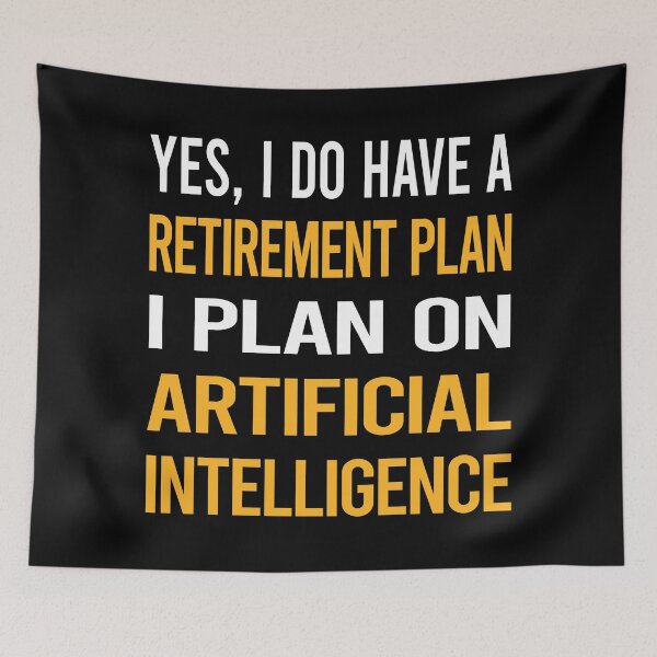 Item preview, My Retirement Plan Artificial Intelligence AI designed and sold by shannonim7t.