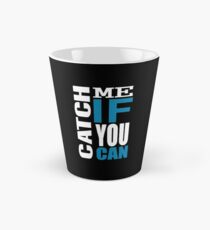 Catch Me if You Can Tall Mug